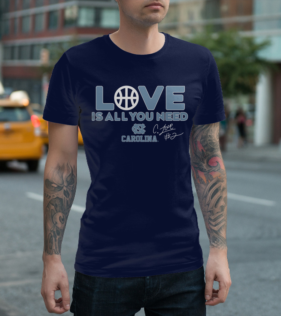 LOVE Is All You Need Carolina C. Love #2 T-Shirt