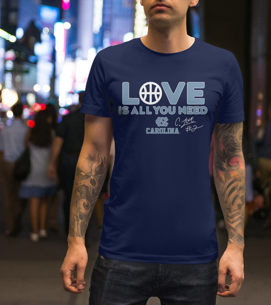 LOVE Is All You Need Carolina C. Love #2 T-Shirt