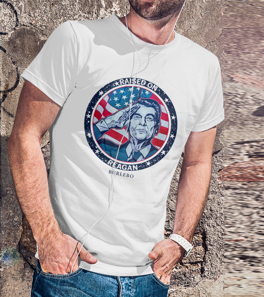 Raised On Reagan American Patriot Burlebo T-Shirt