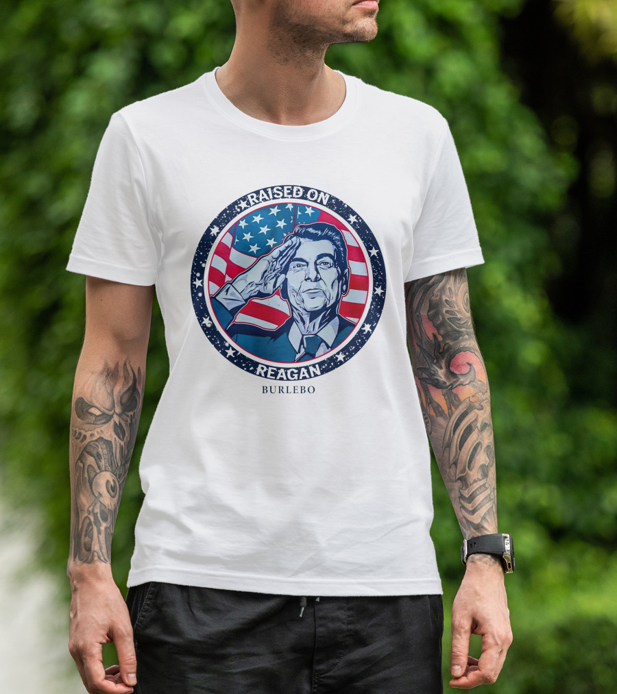 Raised On Reagan American Patriot Burlebo T-Shirt