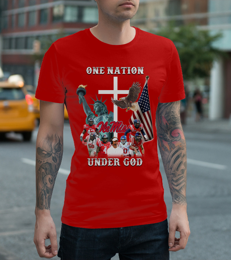 One Nation Under God Ole Miss Coach And Players With Statue Of Liberty, Cross, Eagle, And American Flag T-Shirt