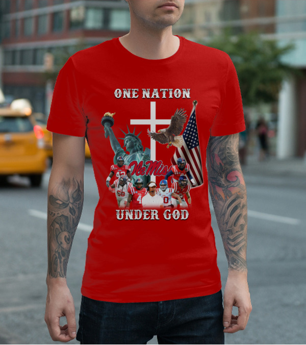 One Nation Under God Ole Miss Coach And Players With Statue Of Liberty, Cross, Eagle, And American Flag T-Shirt