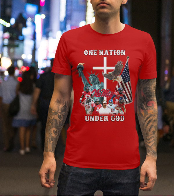 One Nation Under God Ole Miss Coach And Players With Statue Of Liberty, Cross, Eagle, And American Flag T-Shirt