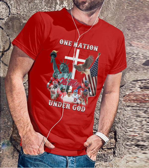 One Nation Under God Ole Miss Coach And Players With Statue Of Liberty, Cross, Eagle, And American Flag T-Shirt