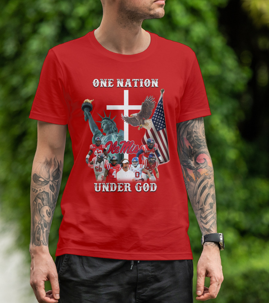 One Nation Under God Ole Miss Coach And Players With Statue Of Liberty, Cross, Eagle, And American Flag T-Shirt