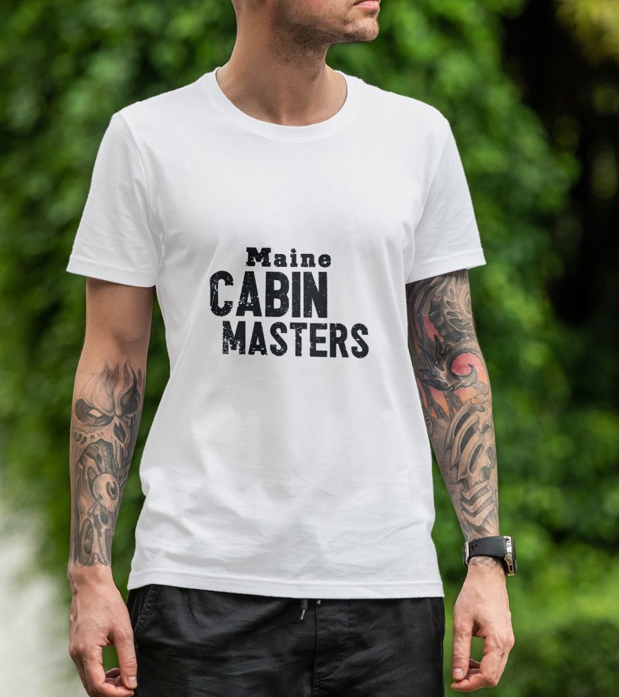 Maine Cabin Masters Rustic Adventure And Renovation Experience T-Shirt