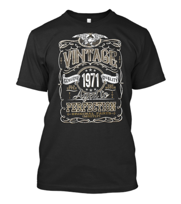 Vintage 1971 Genuine Quality Aged To Perfection T-Shirt