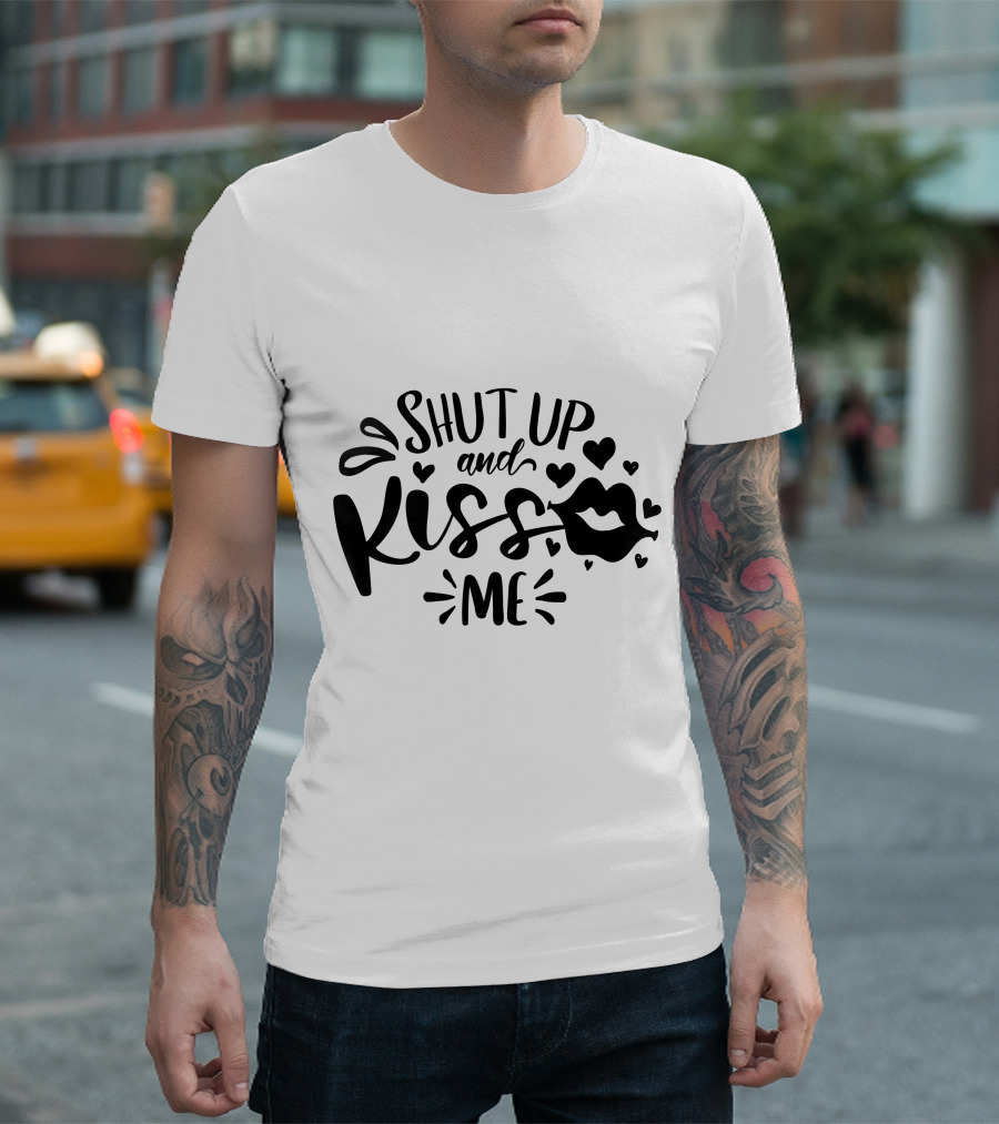 Shut Up And Kiss Me Lips And Hearts T-Shirt