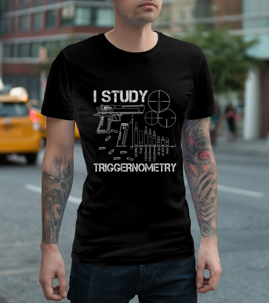I Study Triggernometry Gun Bullet Caliber Chart and Target Sight T-Shirt