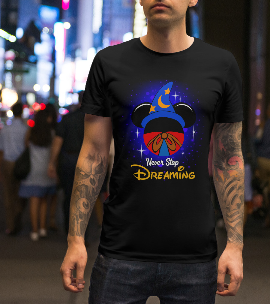 Never Stop Dreaming Mickey Fantasia Hat Moon And Stars T-Shirt
