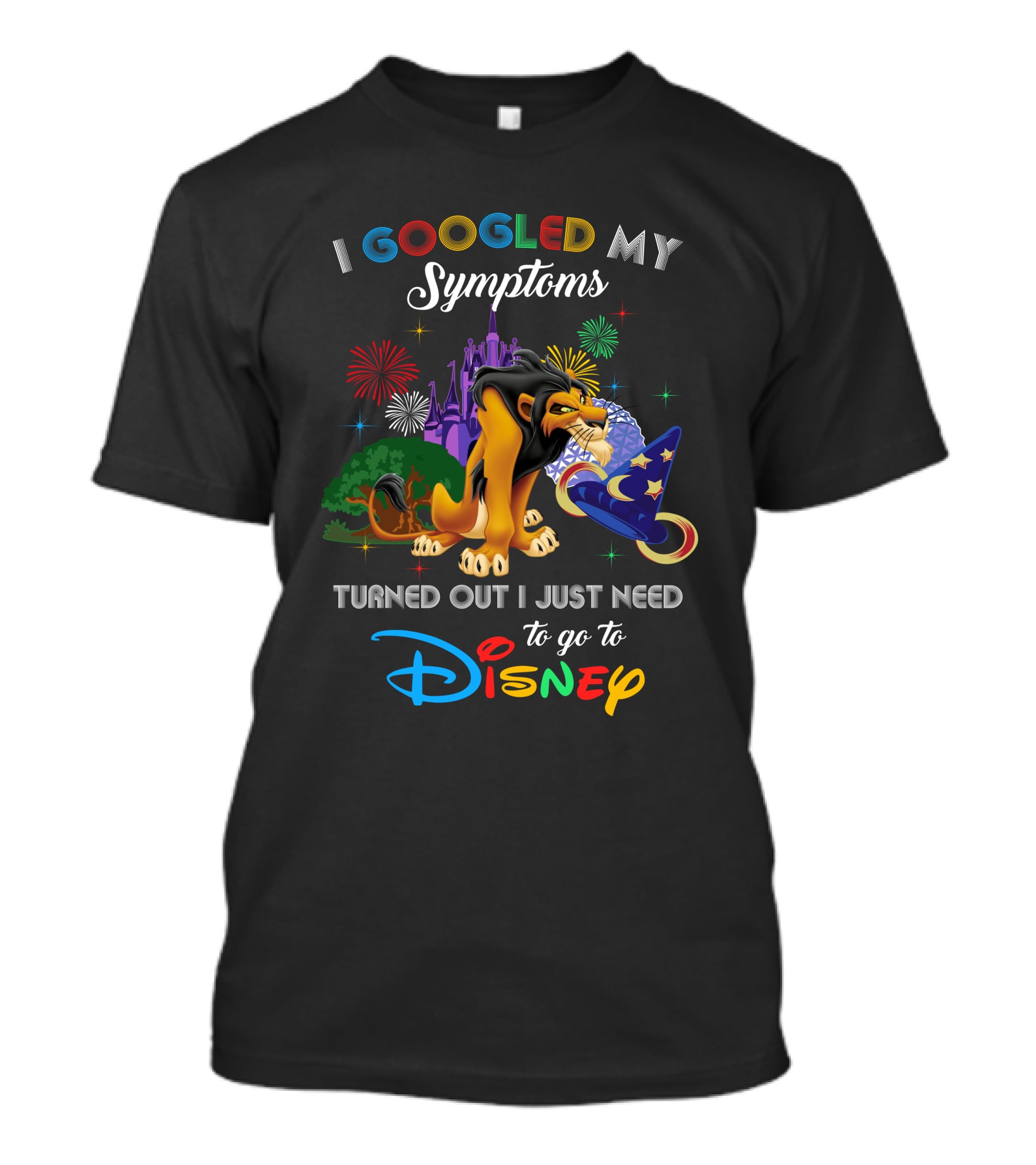 I Googled My Symptoms Turned Out I Just Need To Go To Disney Lion King Scar T-Shirt