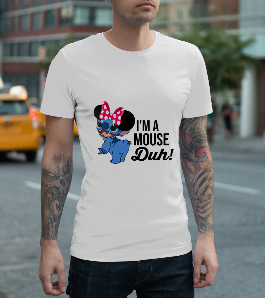 I'm a Mouse Duh Stitch Wearing Minnie Mouse Ears T-Shirt