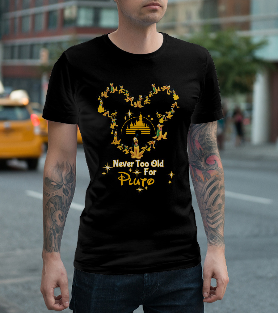 Mickey Ears Castle Pluto Disney Never Too Old For Pluto T-Shirt
