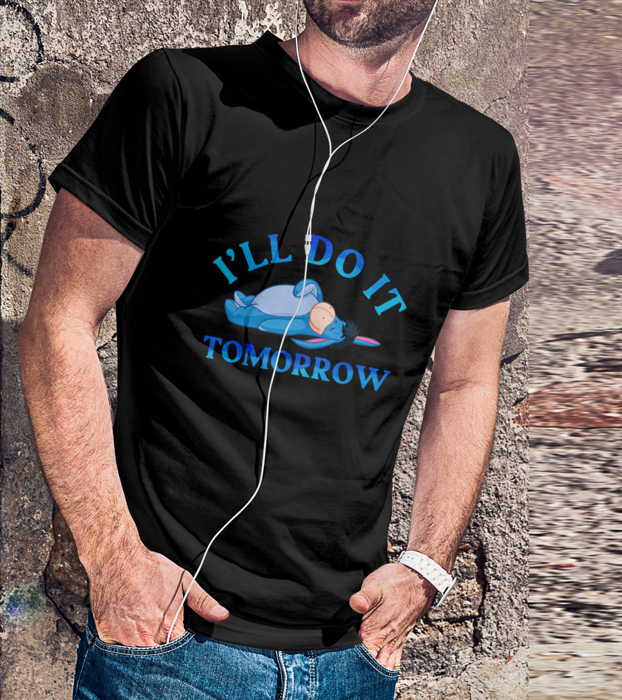 I'll Do It Tomorrow Eeyore Lying Down T-Shirt