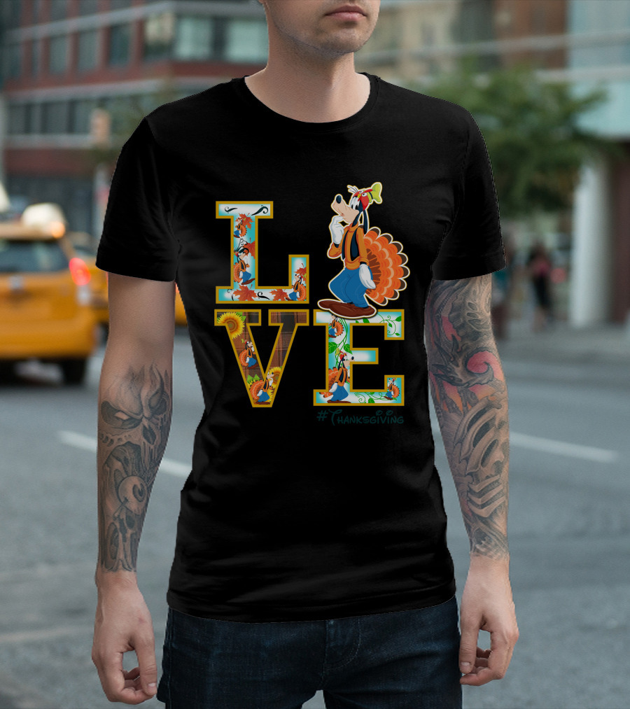 LOVE Goofy Thanksgiving Turkey Leaves Sunflower T-Shirt