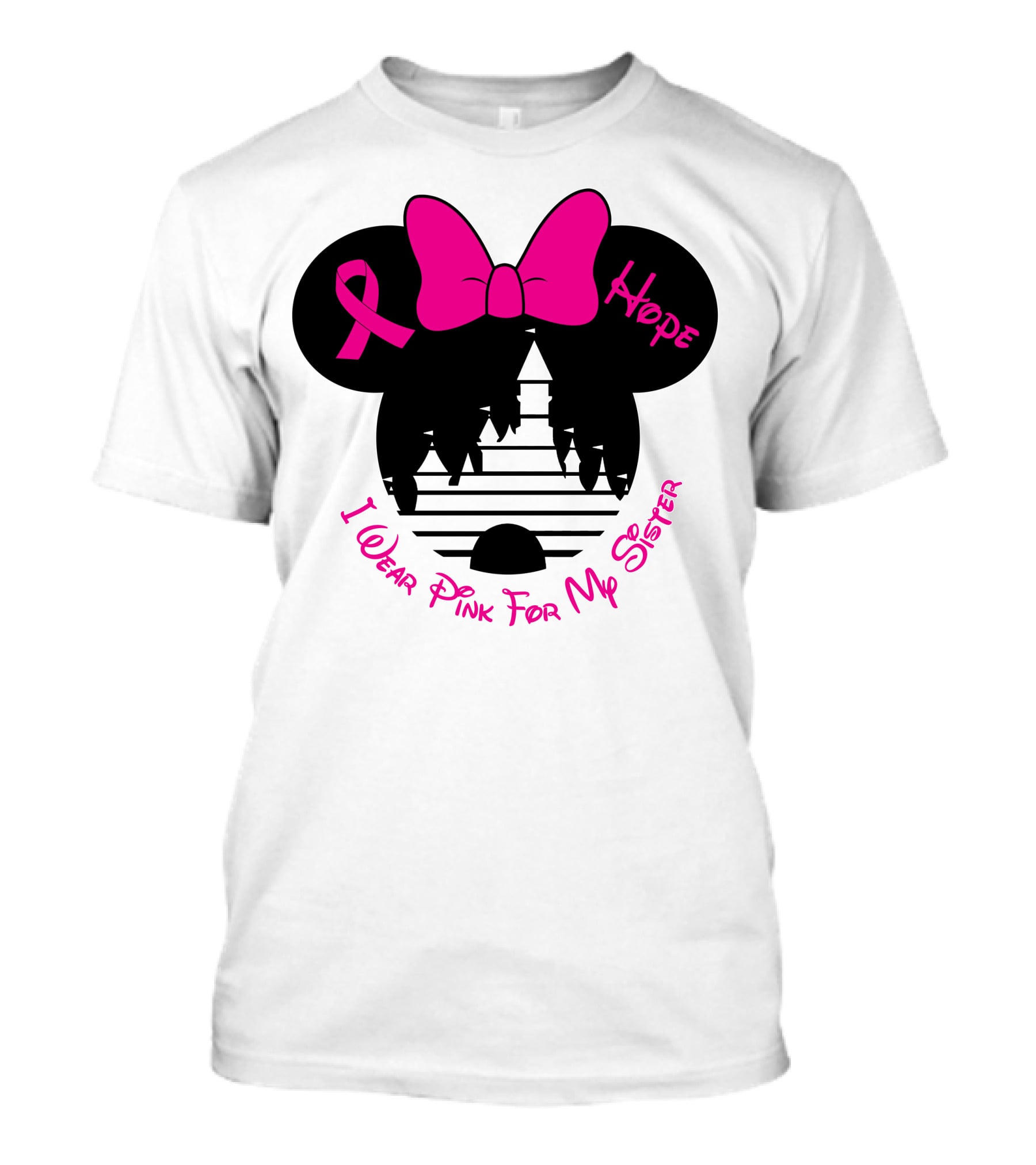 Hope I Wear Pink For My Sister T-Shirt