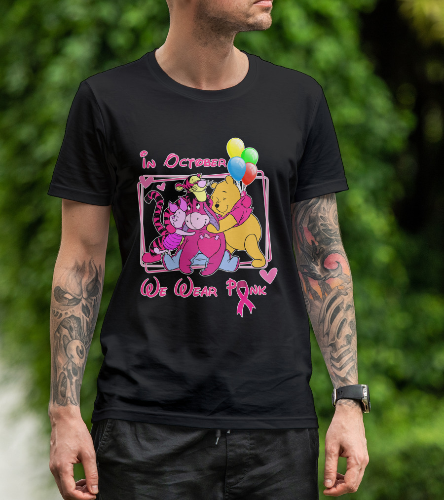 In October We Wear Pink Winnie The Pooh And Friends Breast Cancer Awareness T-Shirt