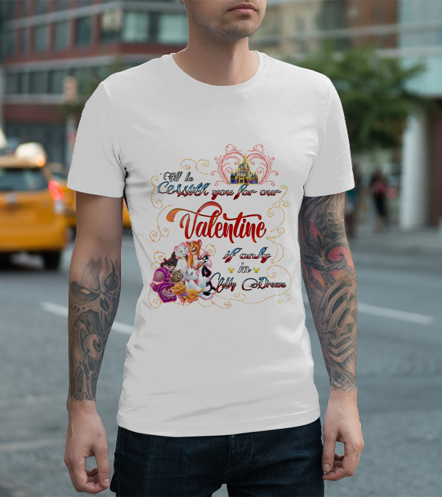I'll Be Cruisin' You for Our Valentine If Only in My Dream Disney Cats T-Shirt