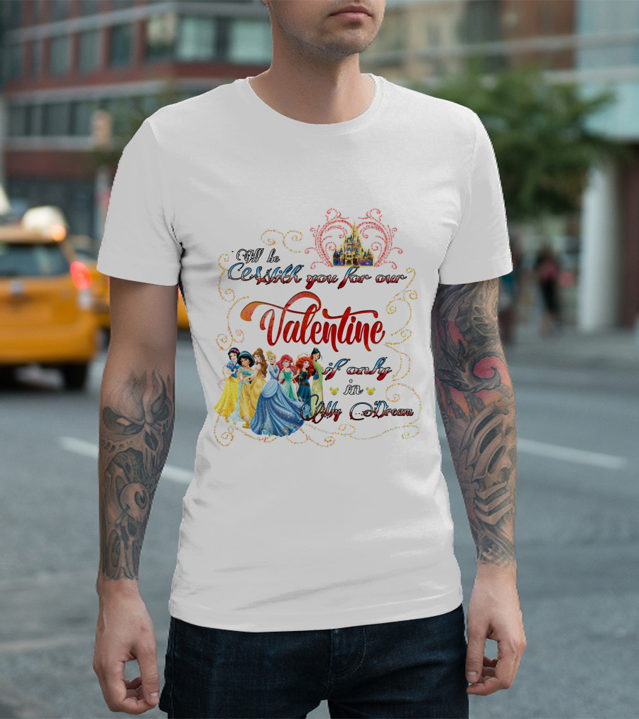 Castles and Dreams Valentine Celebrated with Princesses T-Shirt