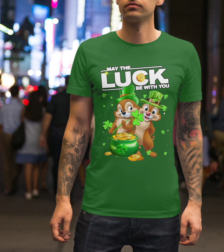 Chip And Dale May The Luck Be With You St Patrick's Day T-Shirt
