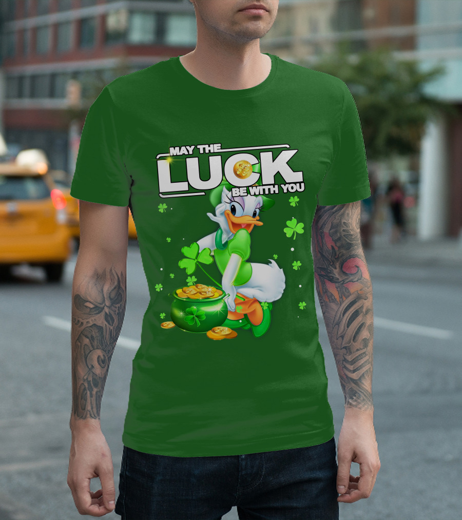 MAY THE LUCK BE WITH YOU DAISY LUCK ST PATRICK'S DAY T-Shirt