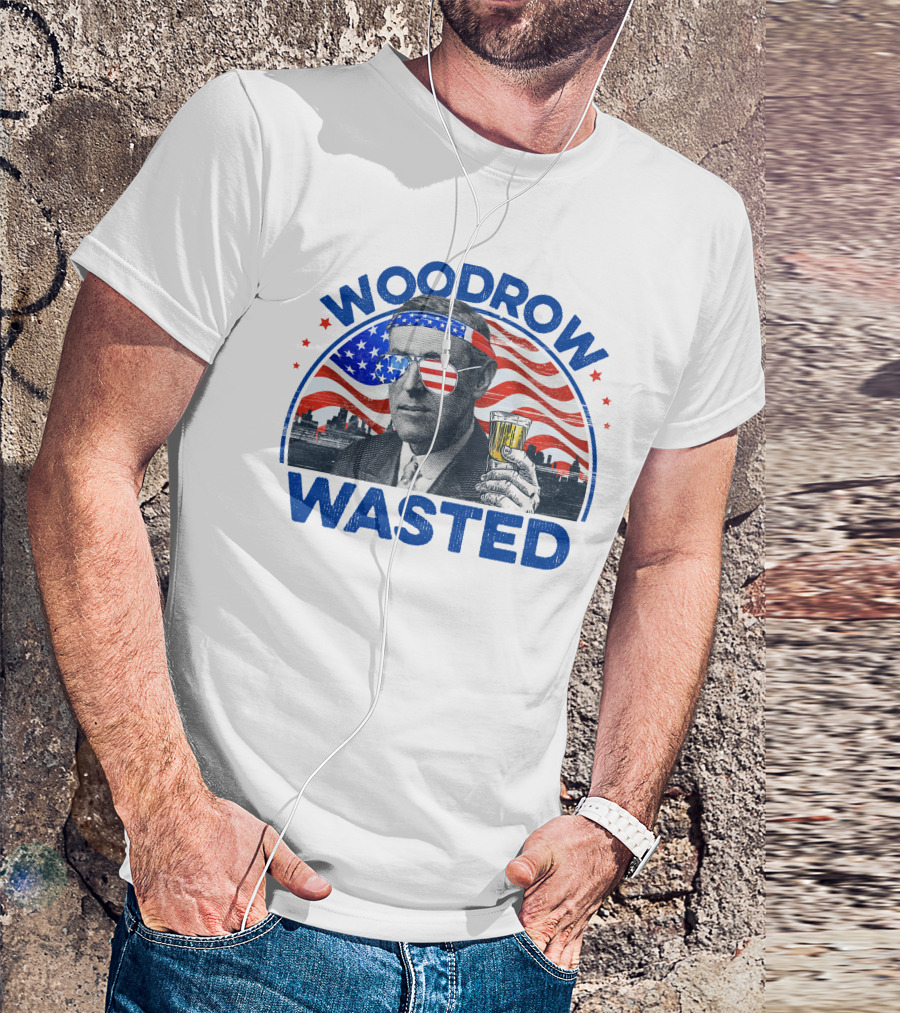 Woodrow Wasted Patriotic Woodrow Wilson Independence Day American Flag Drink 4th Of July T-Shirt