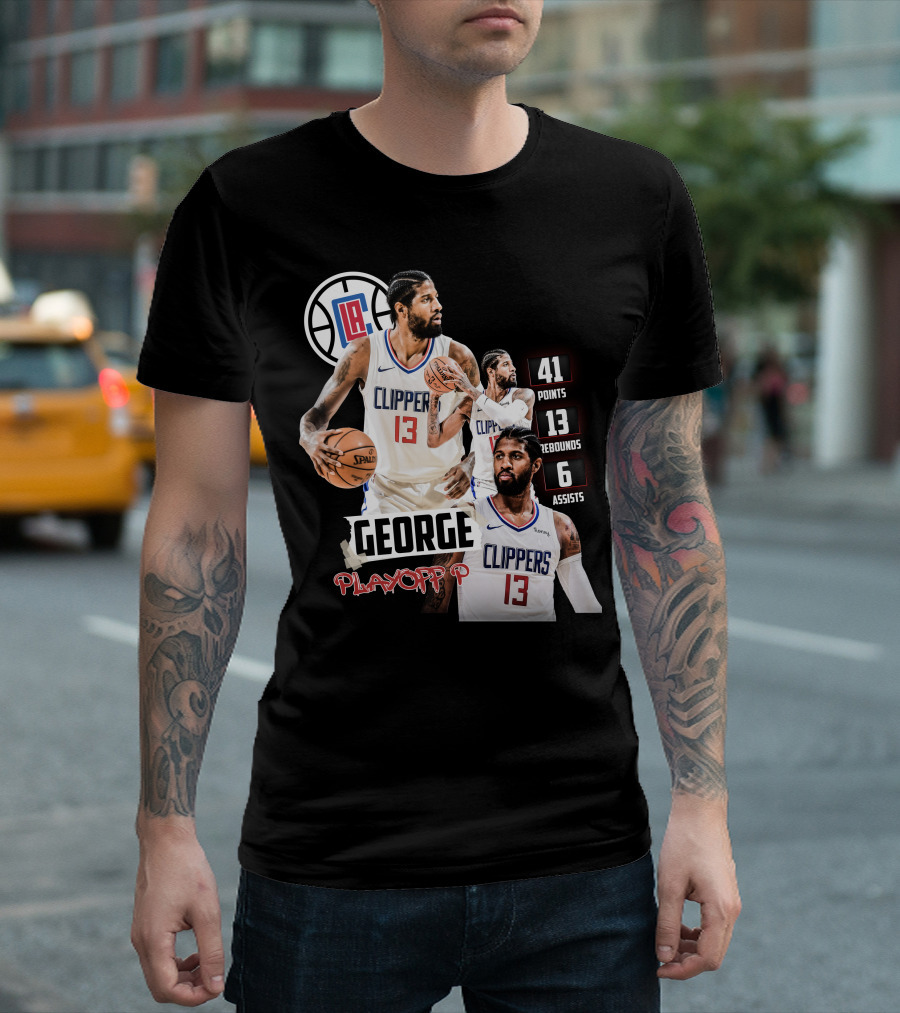 Paul George LA Clippers Playoff P 41 Points 13 Rebounds 6 Assists T-Shirt