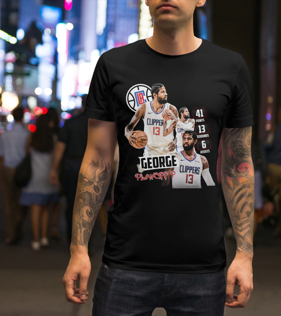 Paul George LA Clippers Playoff P 41 Points 13 Rebounds 6 Assists T-Shirt