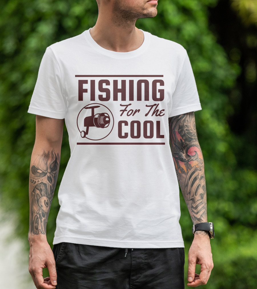 FISHING FOR THE COOL T-Shirt