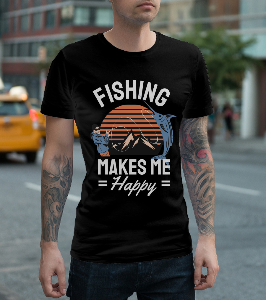 Fishing Makes Me Happy Mountains Sun Angler and Marlin T-Shirt