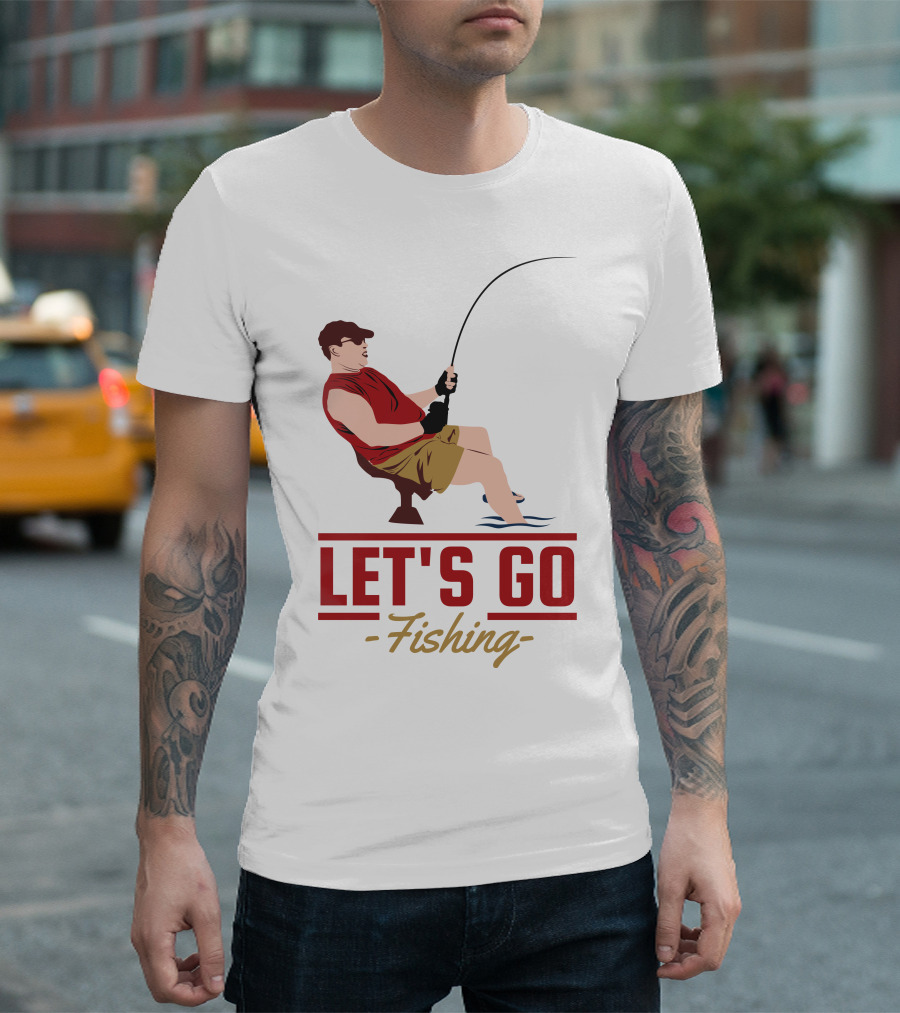 LET'S GO FISHING T-Shirt