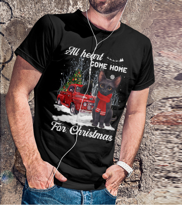 All Heart Come Home For Christmas Black Cat Truck Ornaments Santa Lover T-Shirt