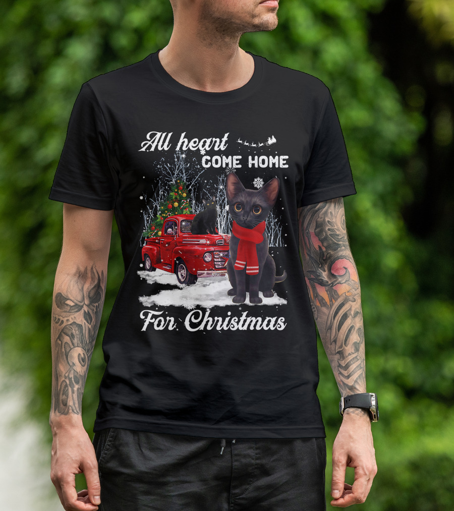 All Heart Come Home For Christmas Black Cat Truck Ornaments Santa Lover T-Shirt