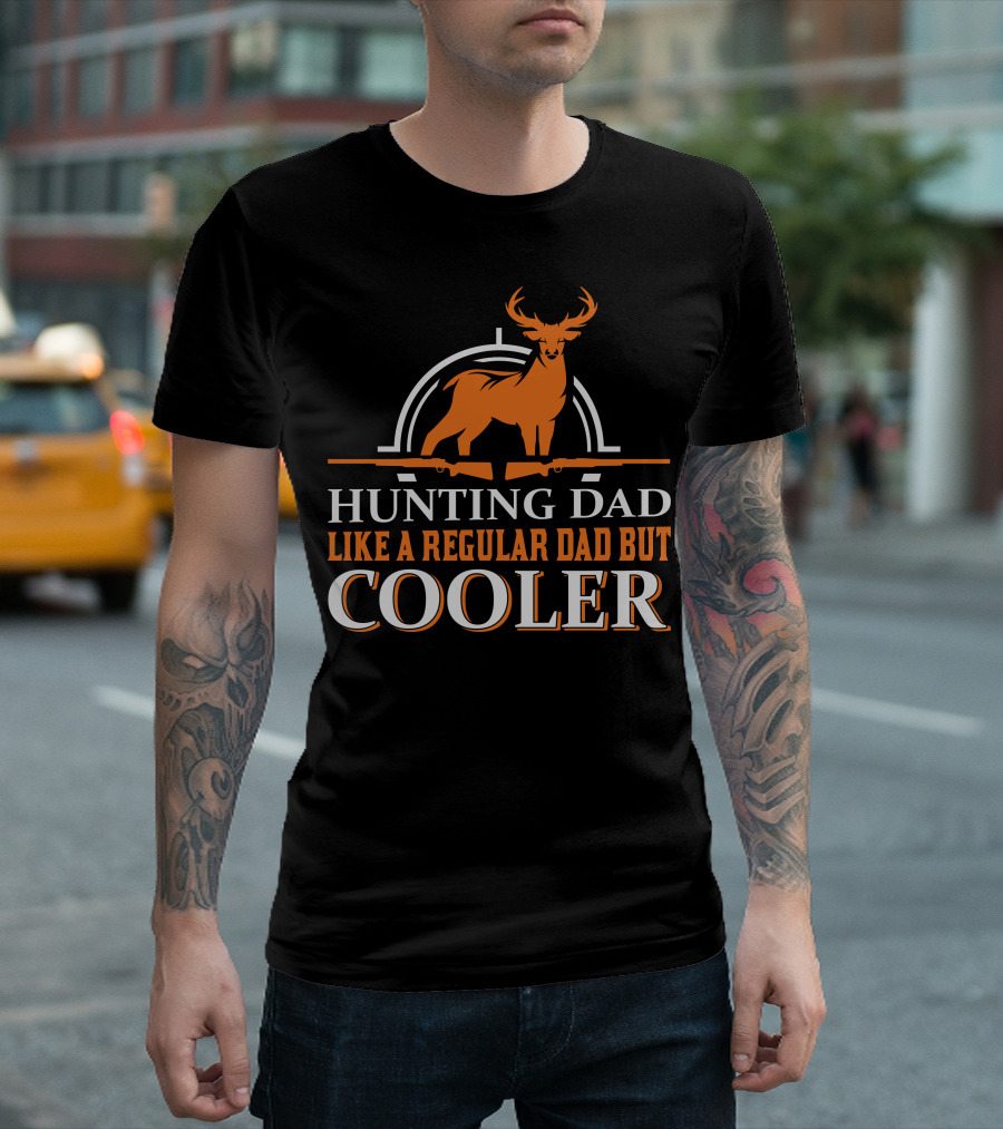Hunting Dad Like A Regular Dad But Cooler Deer Rifle Archery T-Shirt