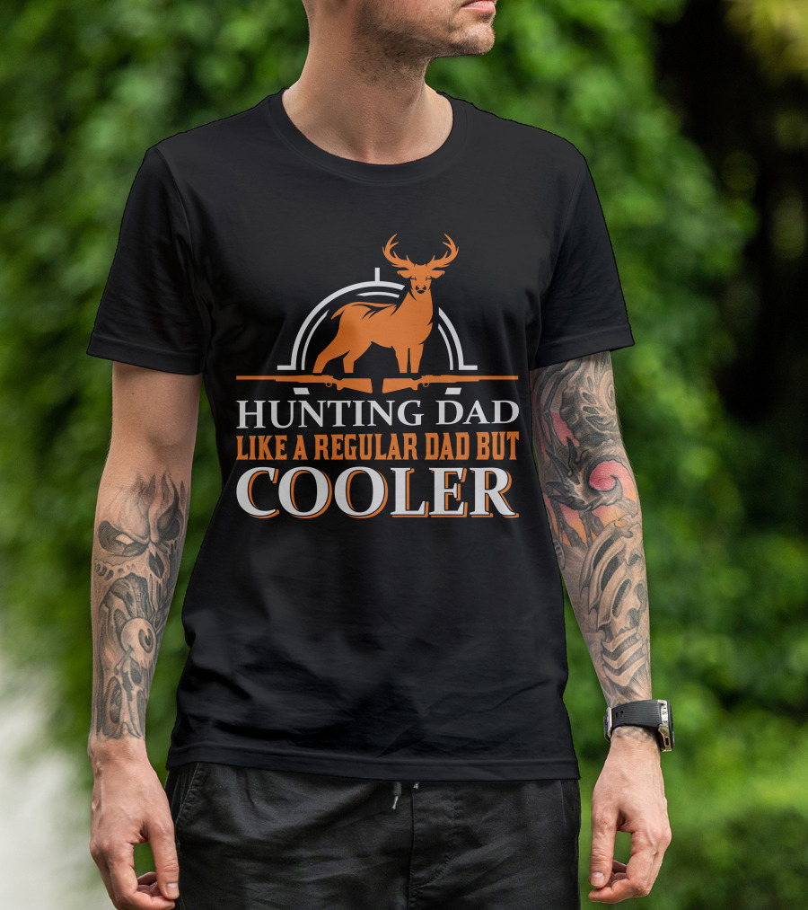 Hunting Dad Like A Regular Dad But Cooler Deer Rifle Archery T-Shirt