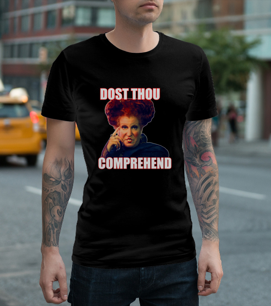 Hocus Pocus Dost Thou Comprehend Winifred Sanderson T-Shirt
