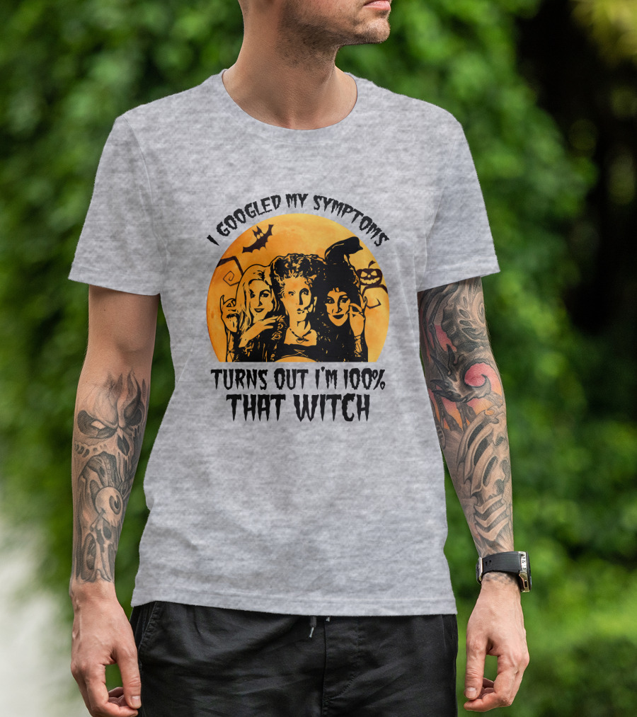 I Googled My Symptoms Turns Out I'm 100% That Witch Halloween Moon Bat T-Shirt