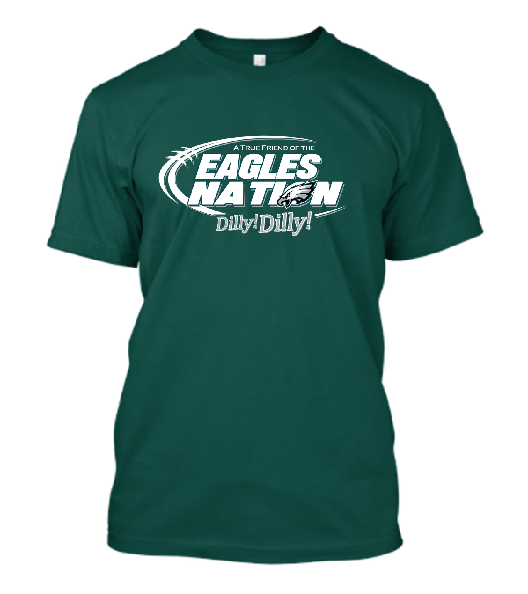 A True Friend Of The Eagles Nation Dilly Dilly T-Shirt