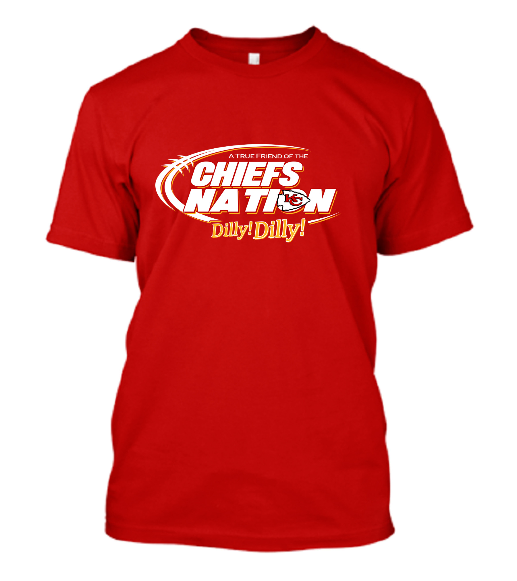 A True Friend Of The Chiefs Nation Dilly Dilly T-Shirt