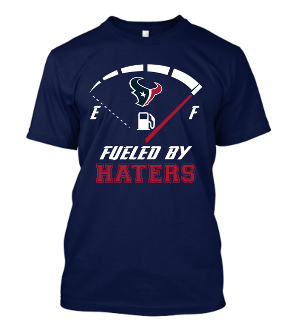 Houston Texans Fueled By Haters Fuel Gauge T-Shirt