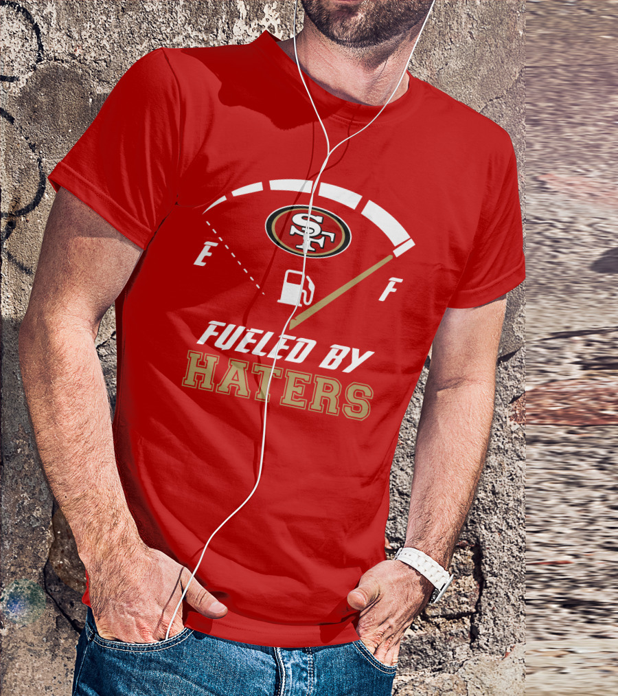 San Francisco 49ers Fueled By Haters Fuel Gauge T-Shirt