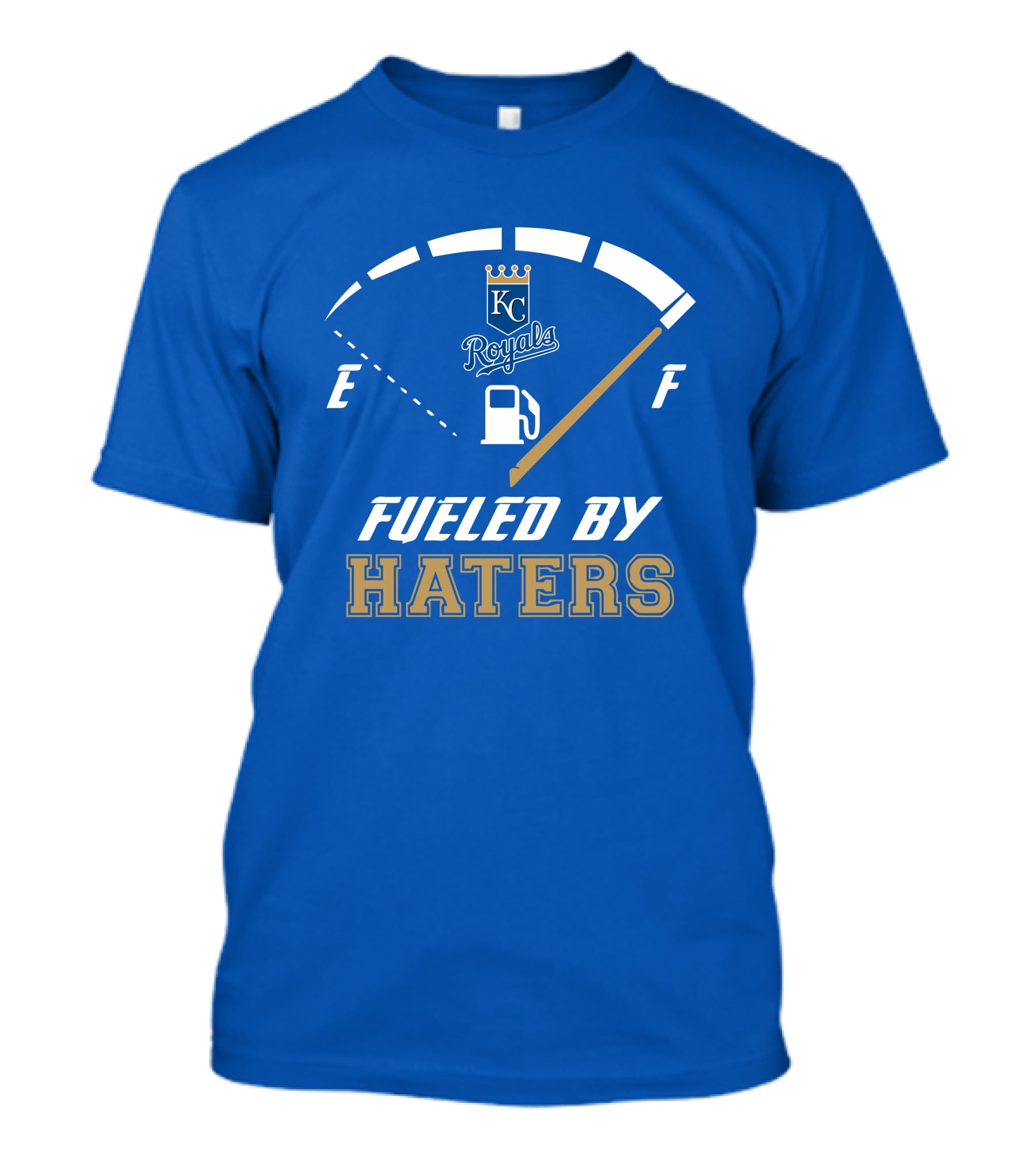 Kansas City Royals Fueled By Haters Fuel Gauge T-Shirt