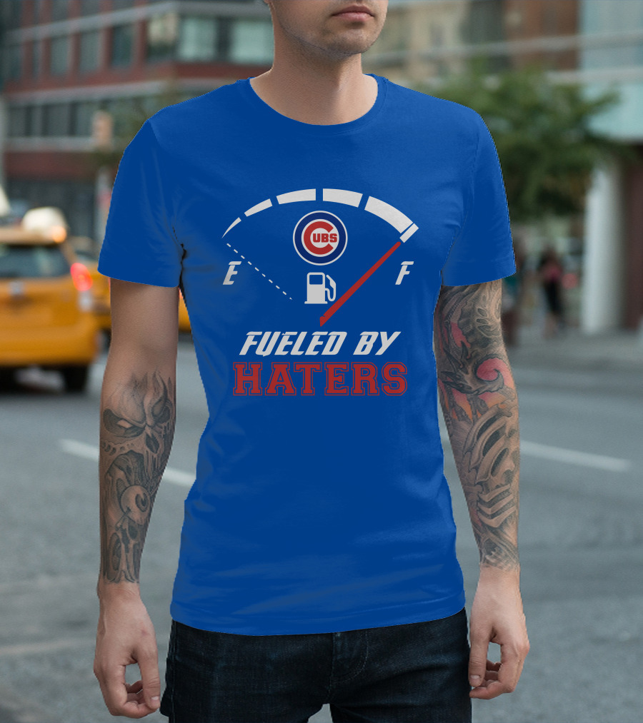 Chicago Cubs Fueled by Haters Fuel Gauge T-Shirt