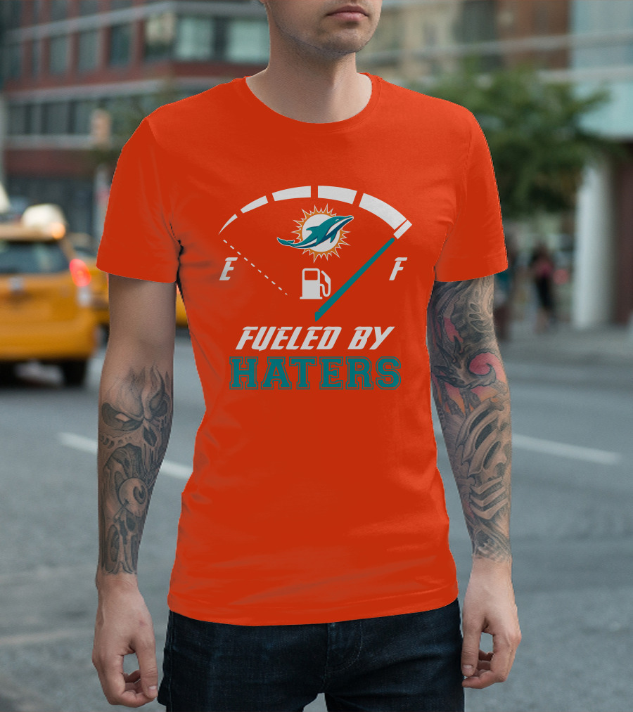 Fueled By Haters Miami Dolphins Full Tank T-Shirt