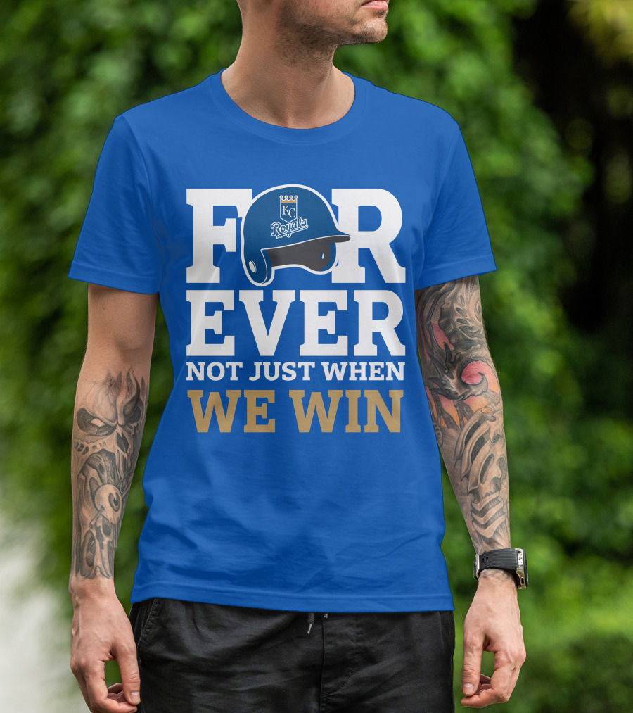 Kansas City Royals Forever Not Just When We Win Royals Helmet T-Shirt