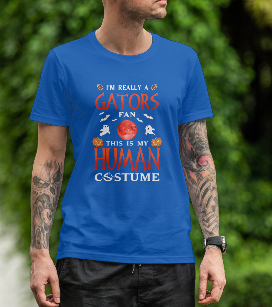 I'm Really A Gators Fan This Is My Human Costume Halloween Football Ghosts Pumpkins T-Shirt
