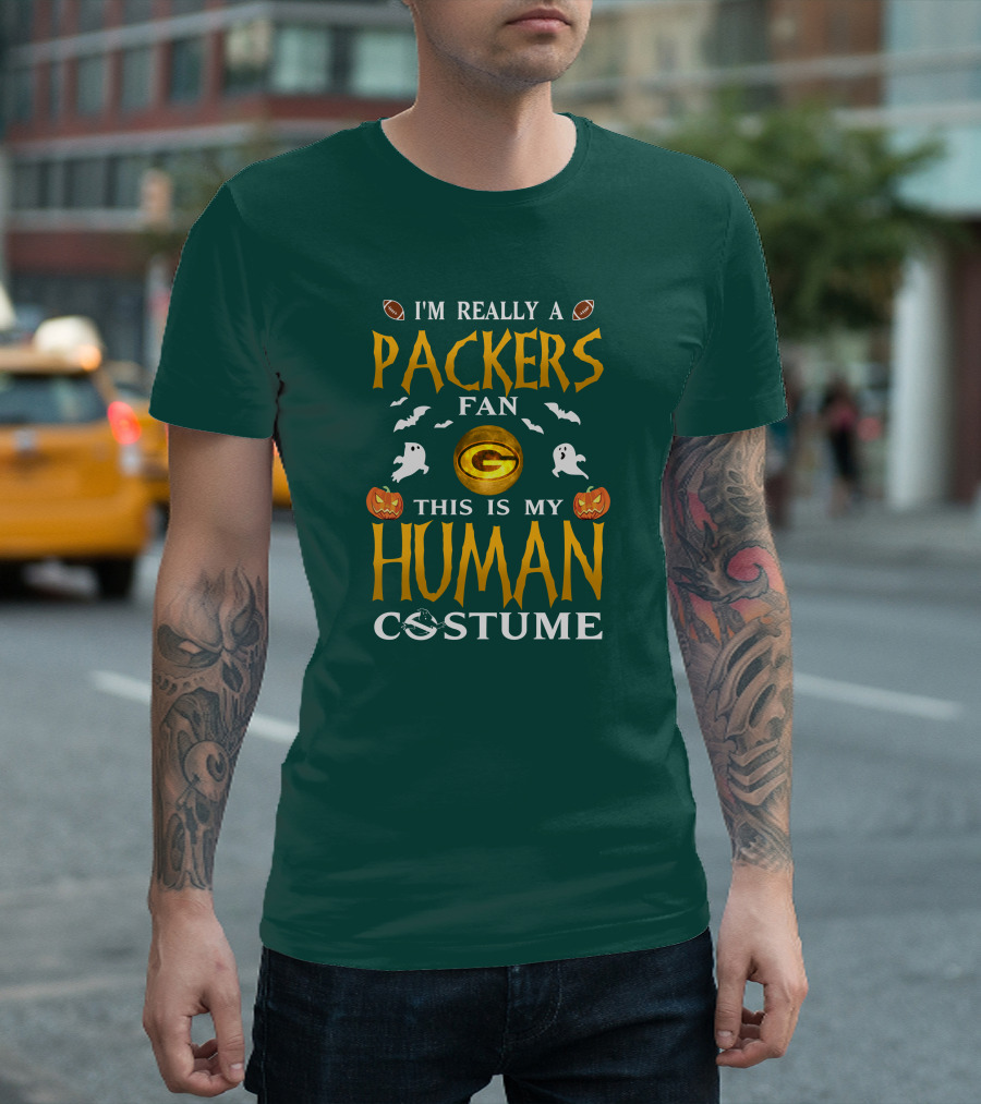 I'm Really A Packers Fan This Is My Human Costume T-Shirt