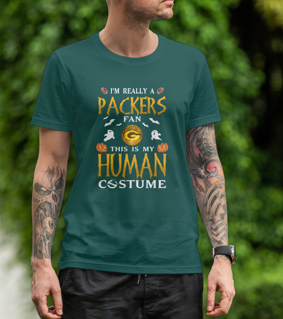 I'm Really A Packers Fan This Is My Human Costume T-Shirt