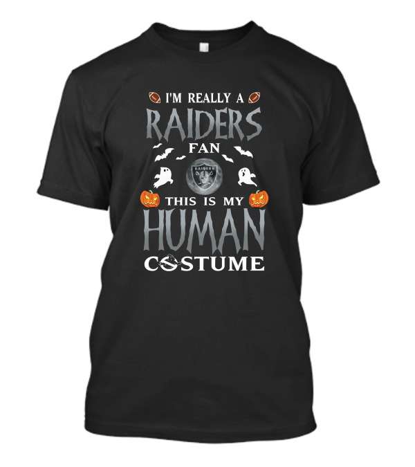 I'm Really A Raiders Fan This Is My Human Costume Halloween Pumpkins Ghosts Footballs T-Shirt