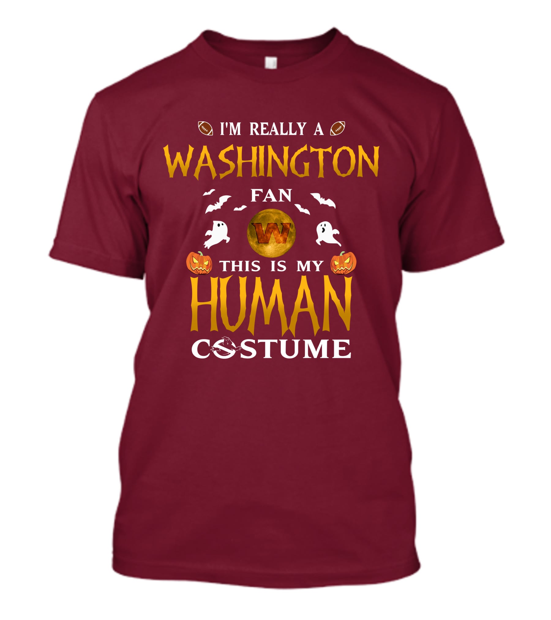 I'm Really A Washington Fan This Is My Human Costume Halloween Ghosts Pumpkins Football T-Shirt